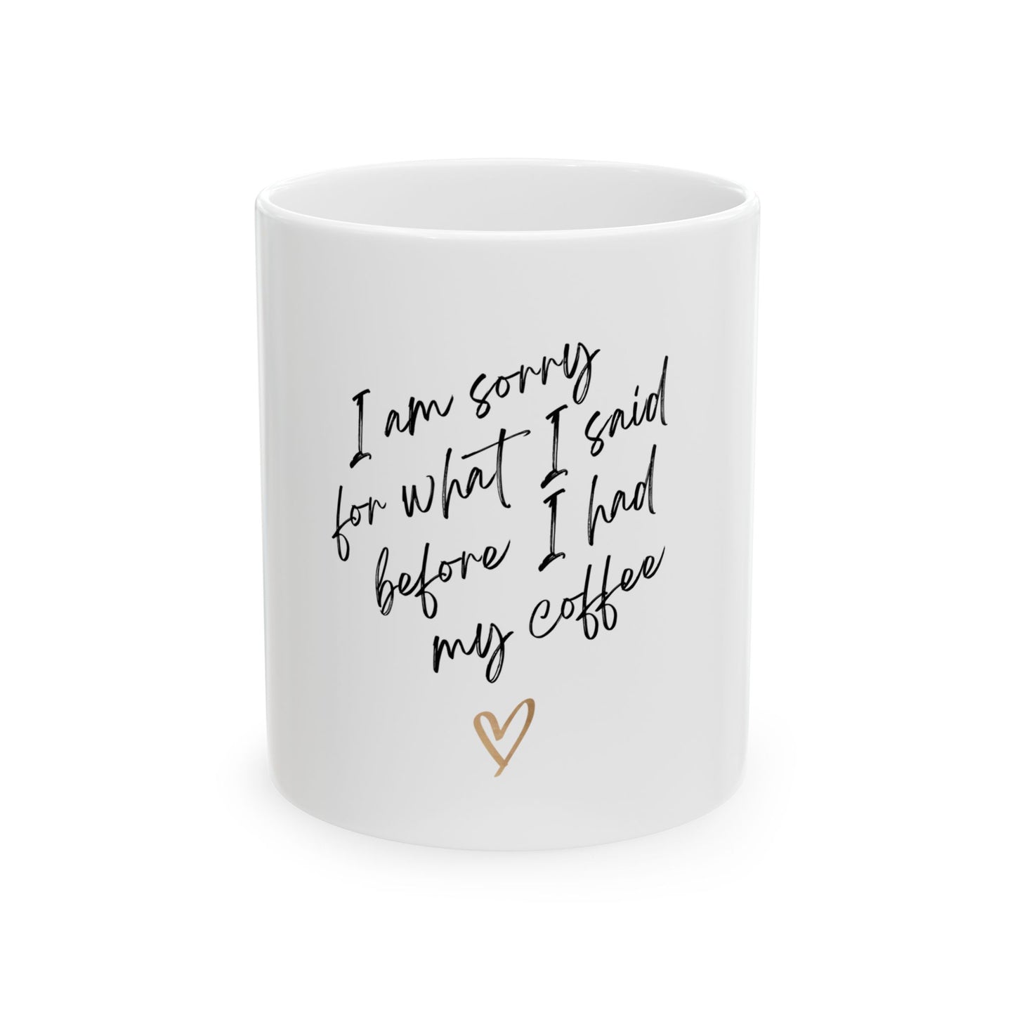 Sorry Coffee Mug, Humorous Gift for Coffee Lovers, Funny Kitchen Decor, Office Mug, Perfect for Birthdays, Friends, and Family