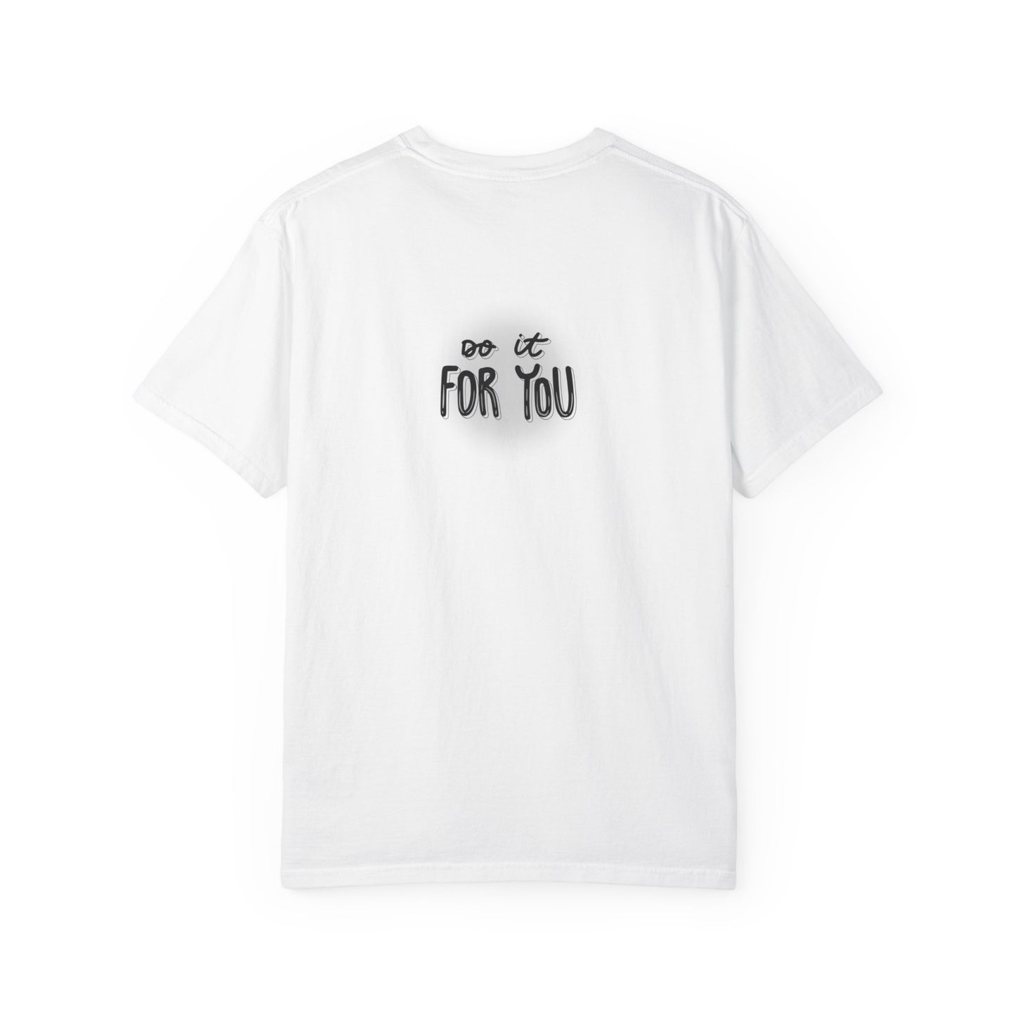 A white short-sleeve t-shirt shown from the back, featuring the text 'DO IT FOR YOU' printed in a black, slightly distressed typewriter-style font in the center. DO IT FOR YOU Motivational T-Shirt - Unisex Graphic Tee