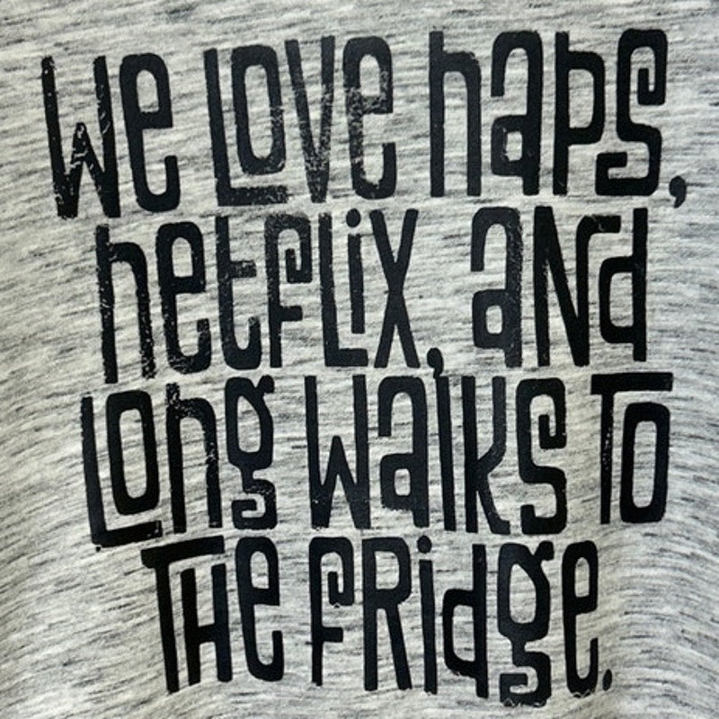 Upcycled Hand Printed Womens Medium Love Naps Netflix Walks to Fridge Sweatshirt