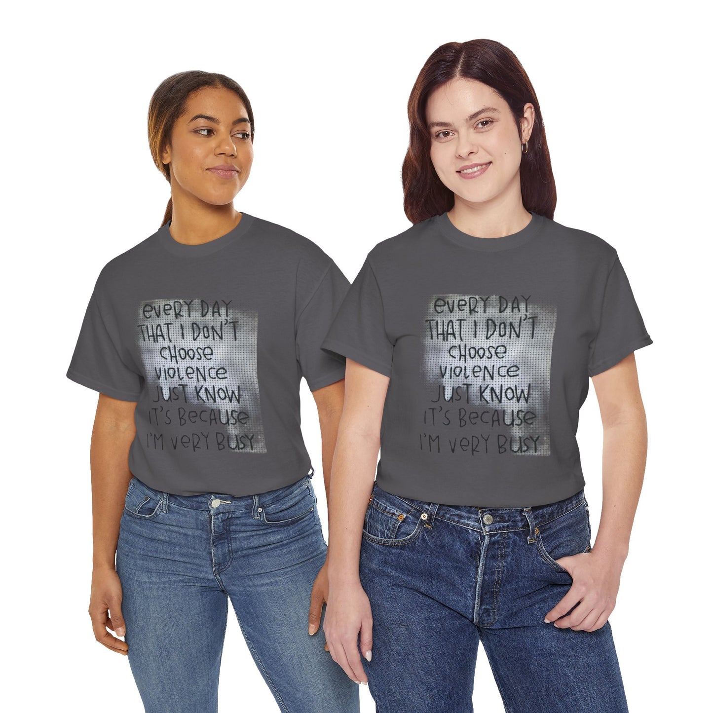 Inspirational Quote Unisex Tee - "Every Day That I Don't Choose Violence" Message, Casual Wear, Gift for Friends, Motivational