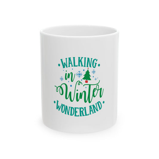 Walking in Winter Wonderland Ceramic Mug - Cozy Holiday Gift, Christmas Coffee Cup, Tea Mug, Seasonal Home Decor, Winter Vibes
