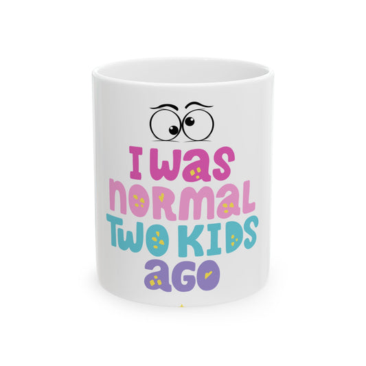 Funny Parenting Mug, Gift for Moms, Dad Coffee Cup, Cute Family Mug, Humor for Parents, I Was Normal Two Kids Ago