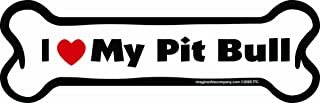 I love my Pit Bull Bone Magnet