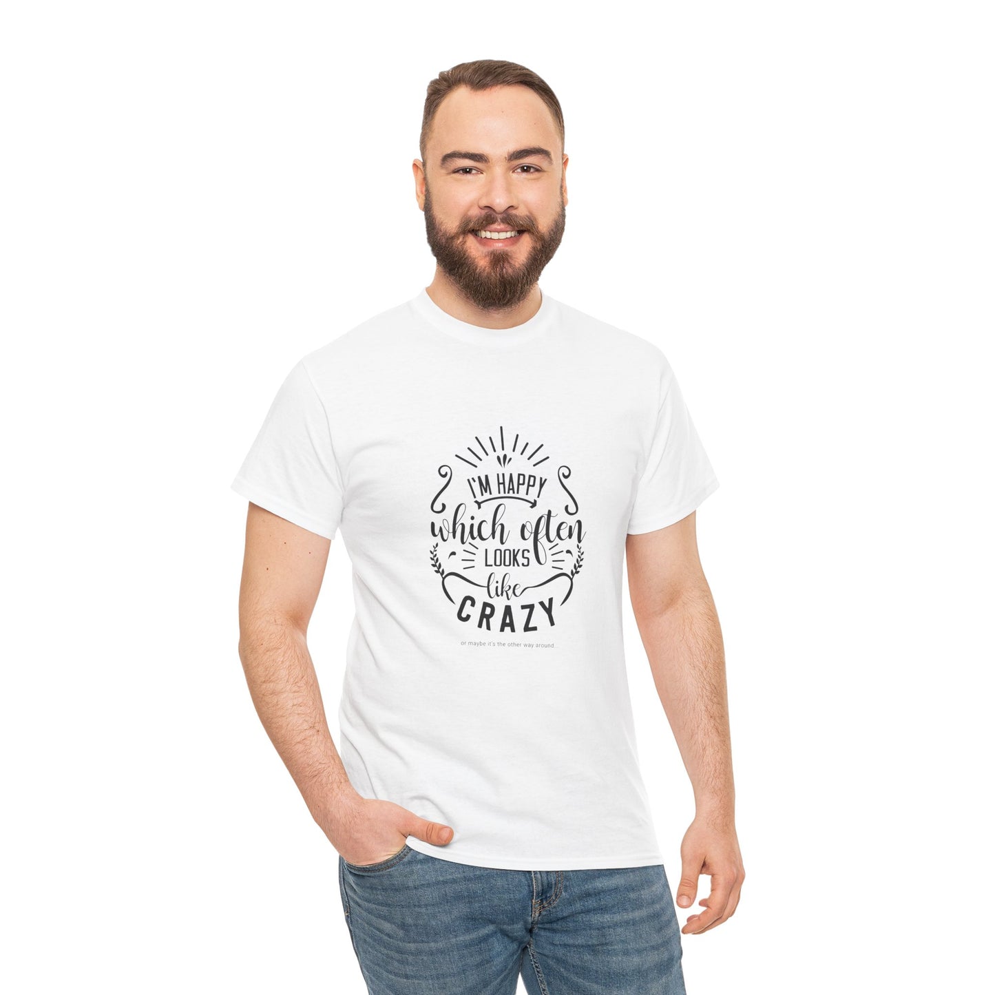 Happy Life or Crazy Unisex Cotton Tee - Perfect for Everyday Wear, Gift, Casual Style, Festival, and Celebrations