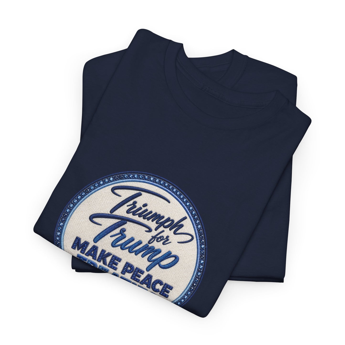 "Make Peace Treaties Great Again" Embroidery Badge Pattern T-Shirt - MADE TO ORDER ✨ CUSTOMIZABLE WITHIN REASON