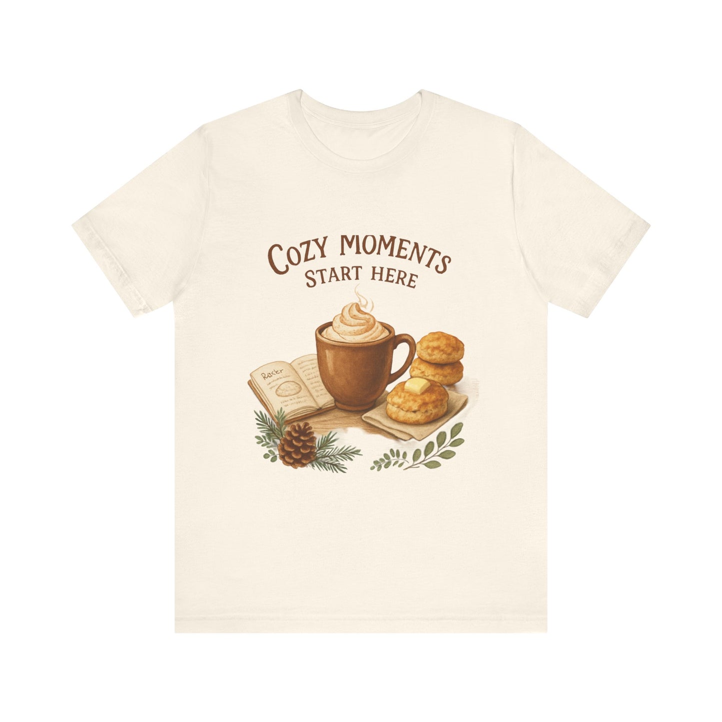 Cozy Moments Start Here Seasonal Tee
