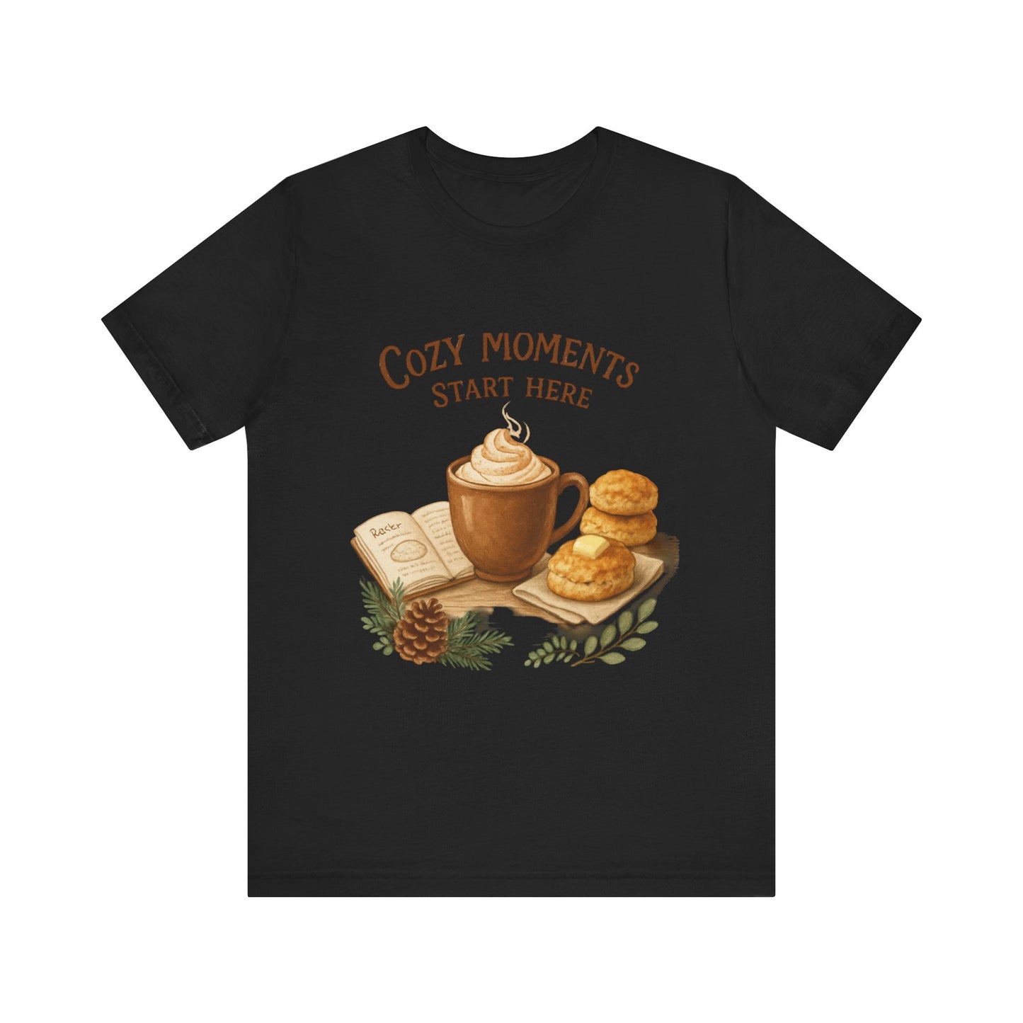 Cozy Moments Start Here Seasonal Tee