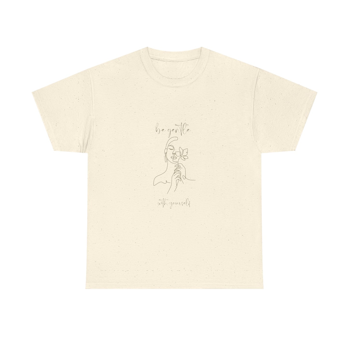 Be Gentle with Yourself - Unisex Heavy Cotton Tee, Cute Graphic Tee, 100% Cotton Ethically Grown and Harvested