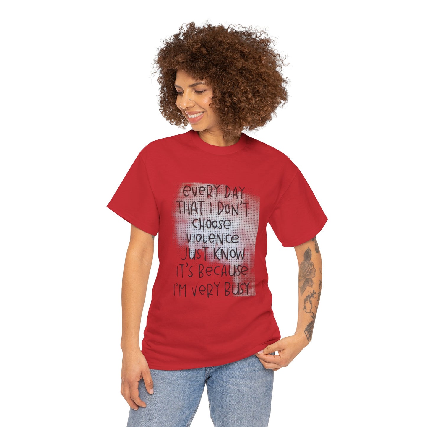 Inspirational Quote Unisex Tee - "Every Day That I Don't Choose Violence" Message, Casual Wear, Gift for Friends, Motivational