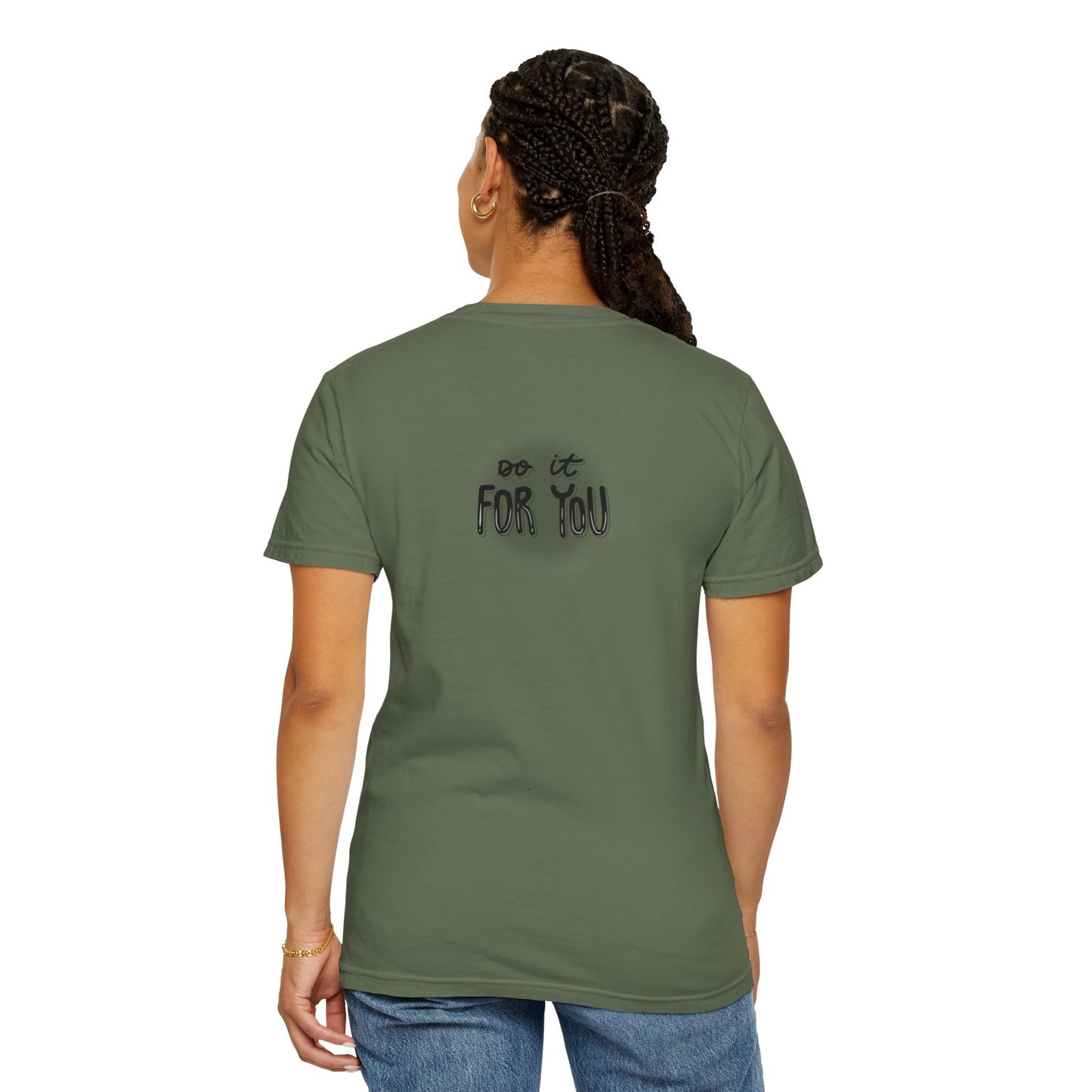 Motivational T-Shirt - Unisex Garment-Dyed Tee, Inspiring Quote, Gift for Friends, Workout Gear, Positive Affirmation Apparel