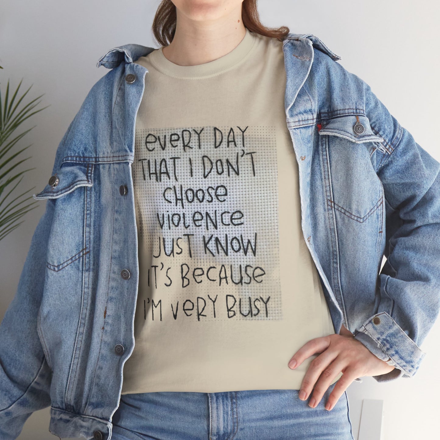 Inspirational Quote Unisex Tee - "Every Day That I Don't Choose Violence" Message, Casual Wear, Gift for Friends, Motivational
