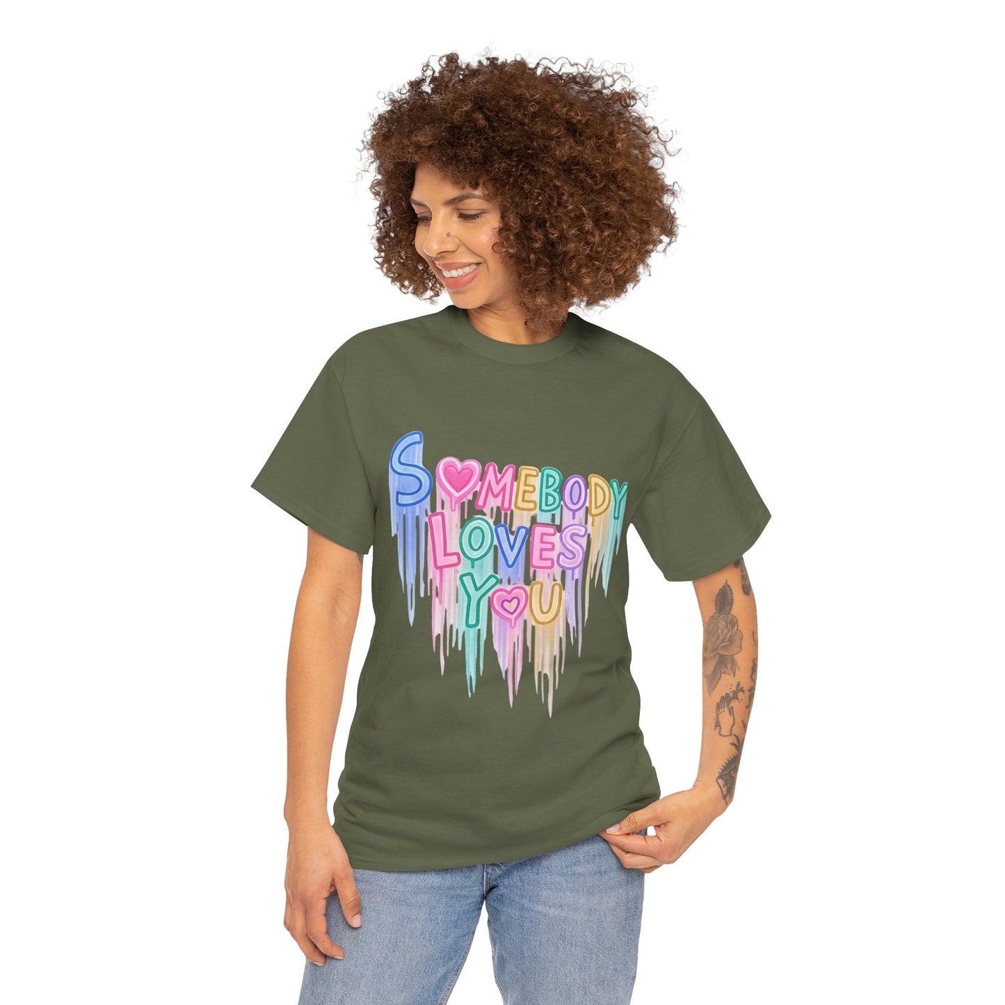 Somebody Loves You T‑Shirt — Colorful Drip Heart Message Tee