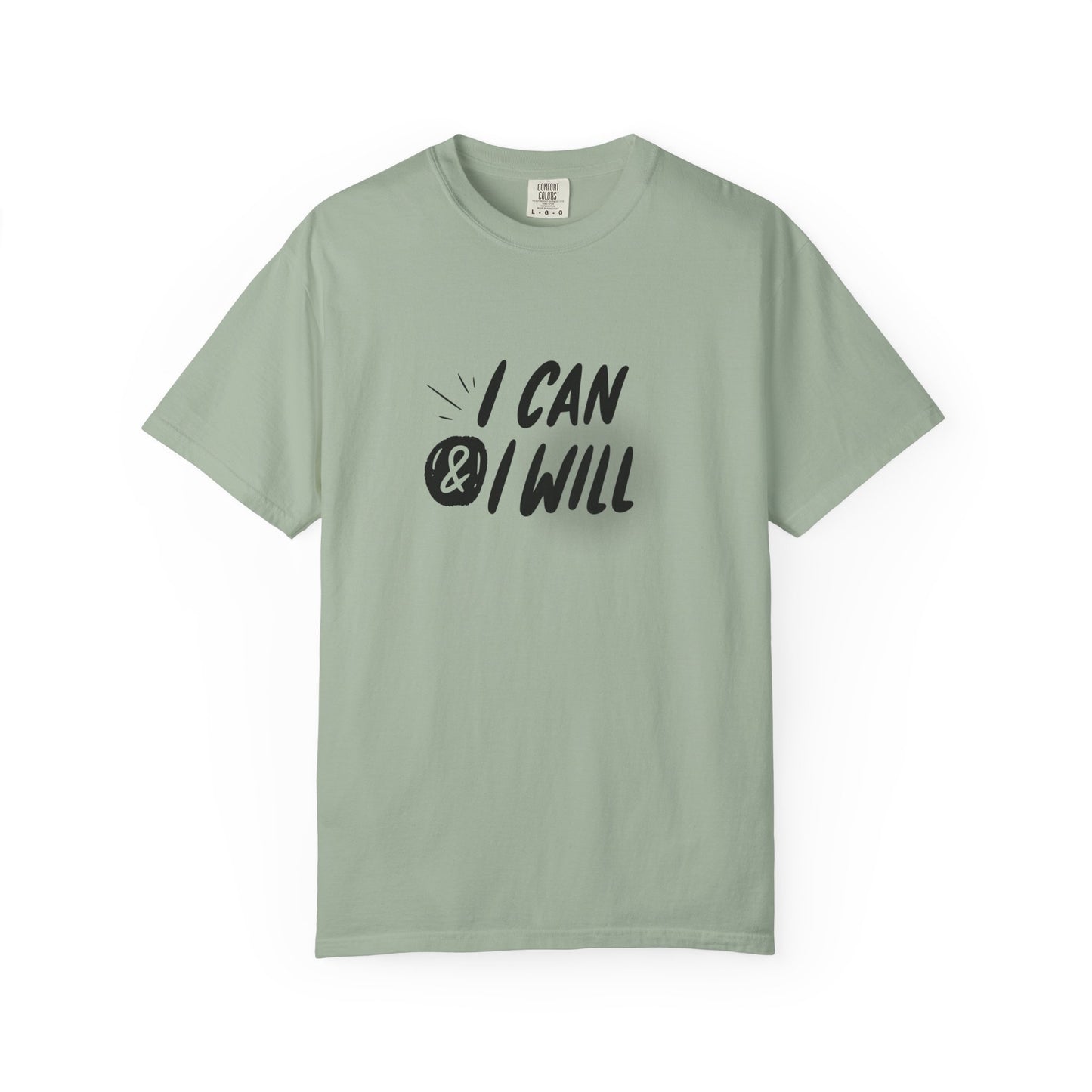 I Can & I Will Motivational T-Shirt - Unisex Graphic Tee