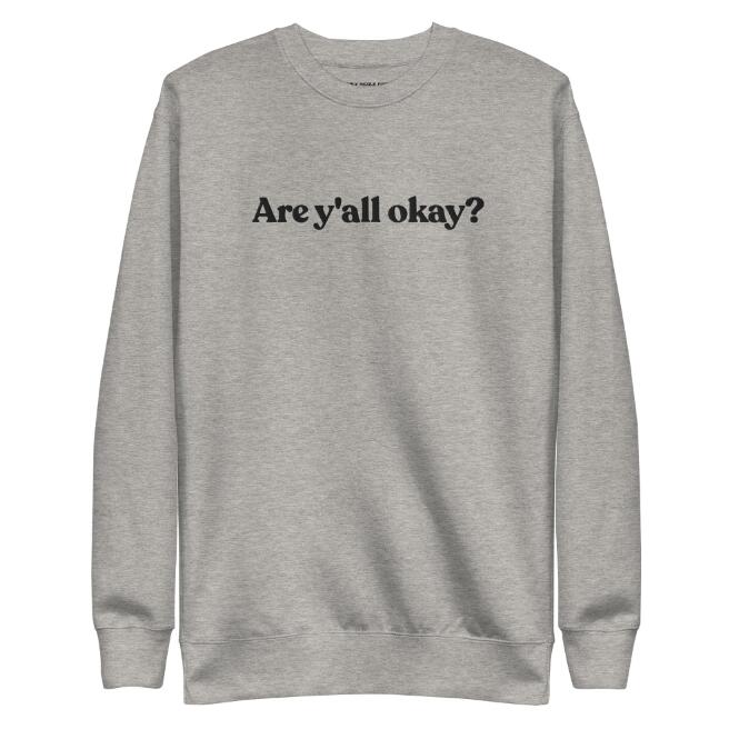 Are Y'all Okay? T-Shirt