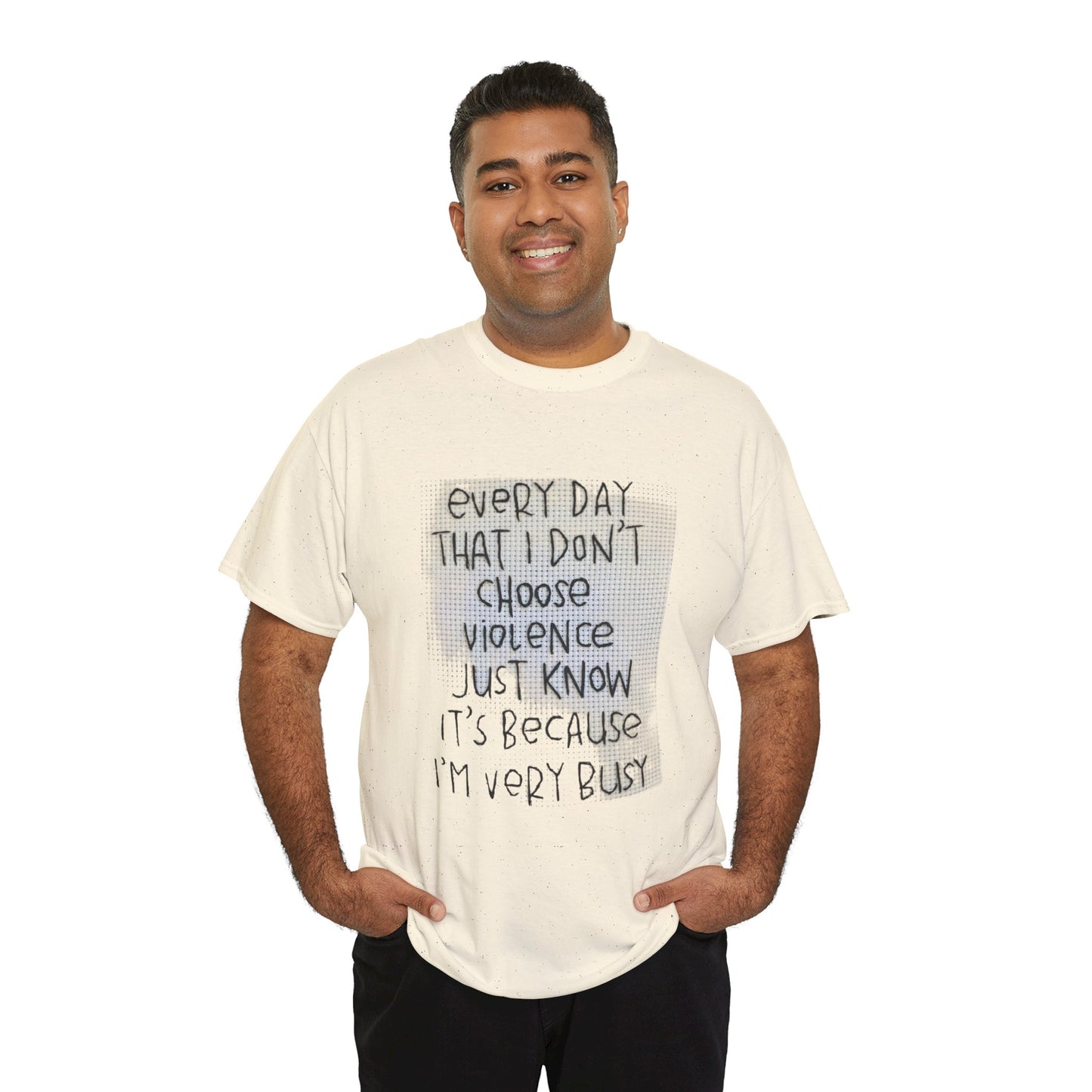 Inspirational Quote Unisex Tee - "Every Day That I Don't Choose Violence" Message, Casual Wear, Gift for Friends, Motivational