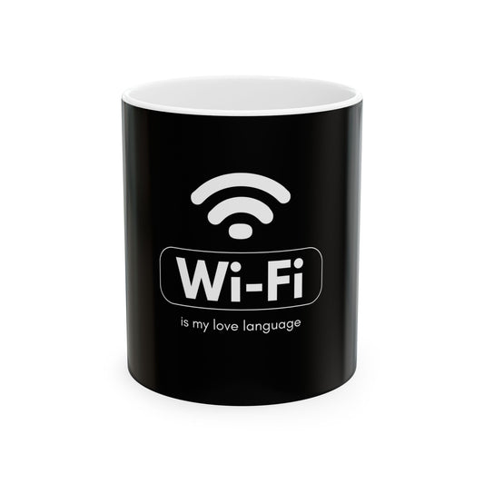Wi-Fi is My Love Language Mug | Funny Coffee Cup, Geek Gift, Home Decor, Office Mug, Gift for Tech Lovers