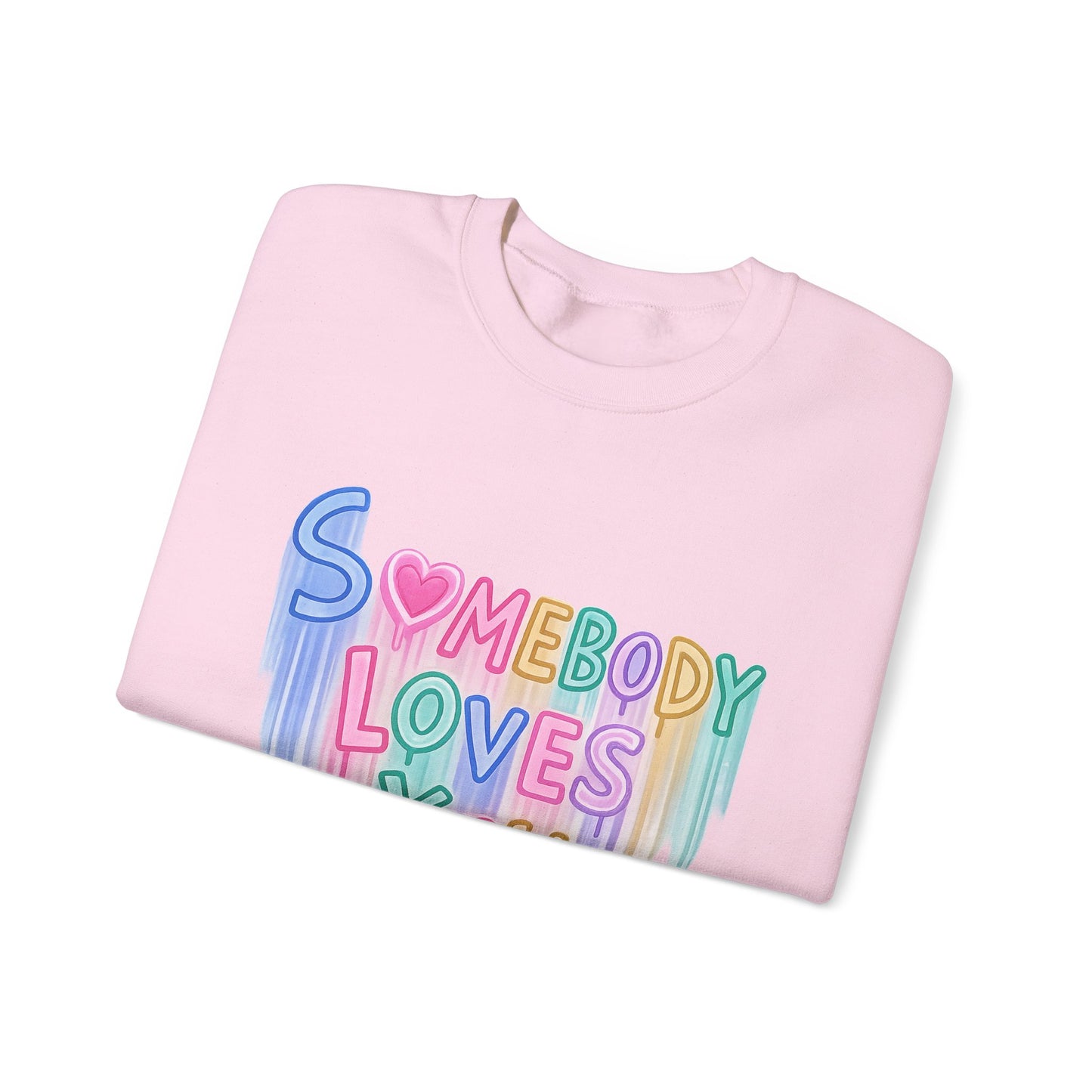 Somebody Loves You Crewneck Sweatshirt — Pastel Drip Love Graphic