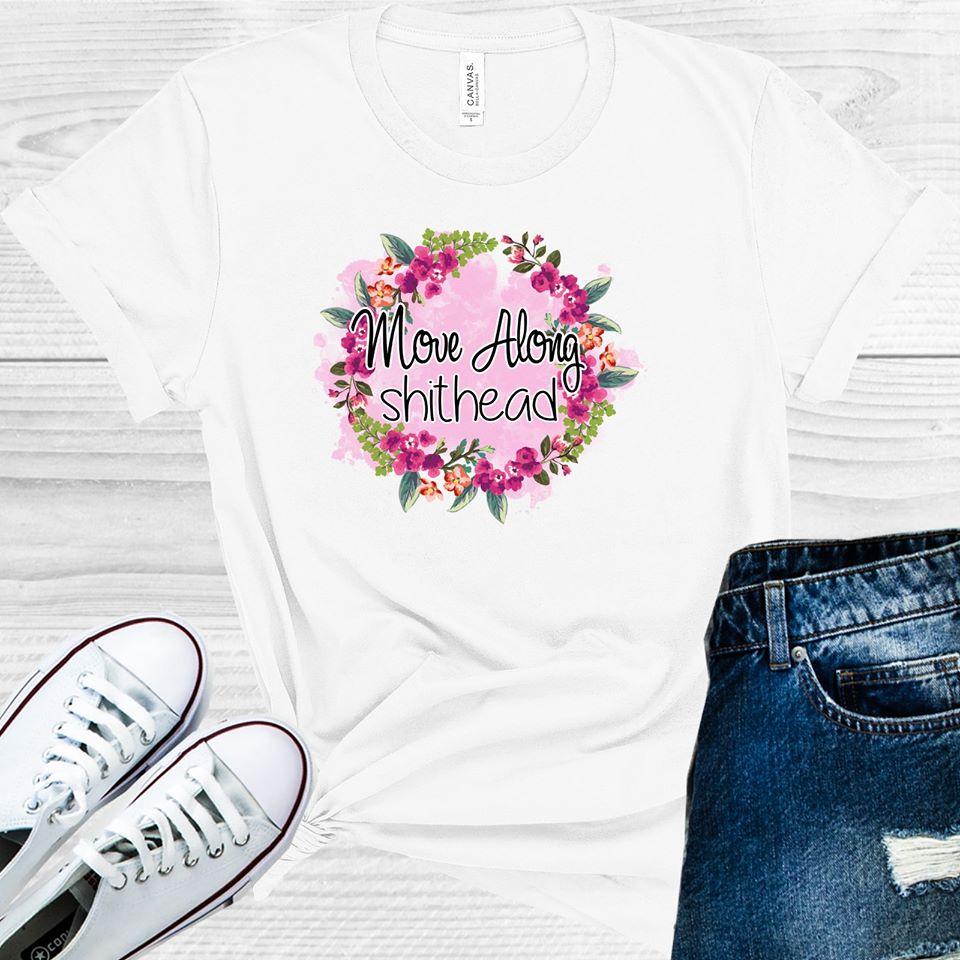 Move Along Sh**head Graphic Tee