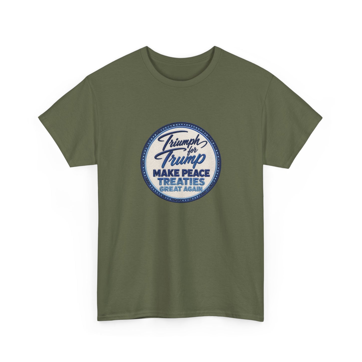 "Make Peace Treaties Great Again" Embroidery Badge Pattern T-Shirt - MADE TO ORDER ✨ CUSTOMIZABLE WITHIN REASON