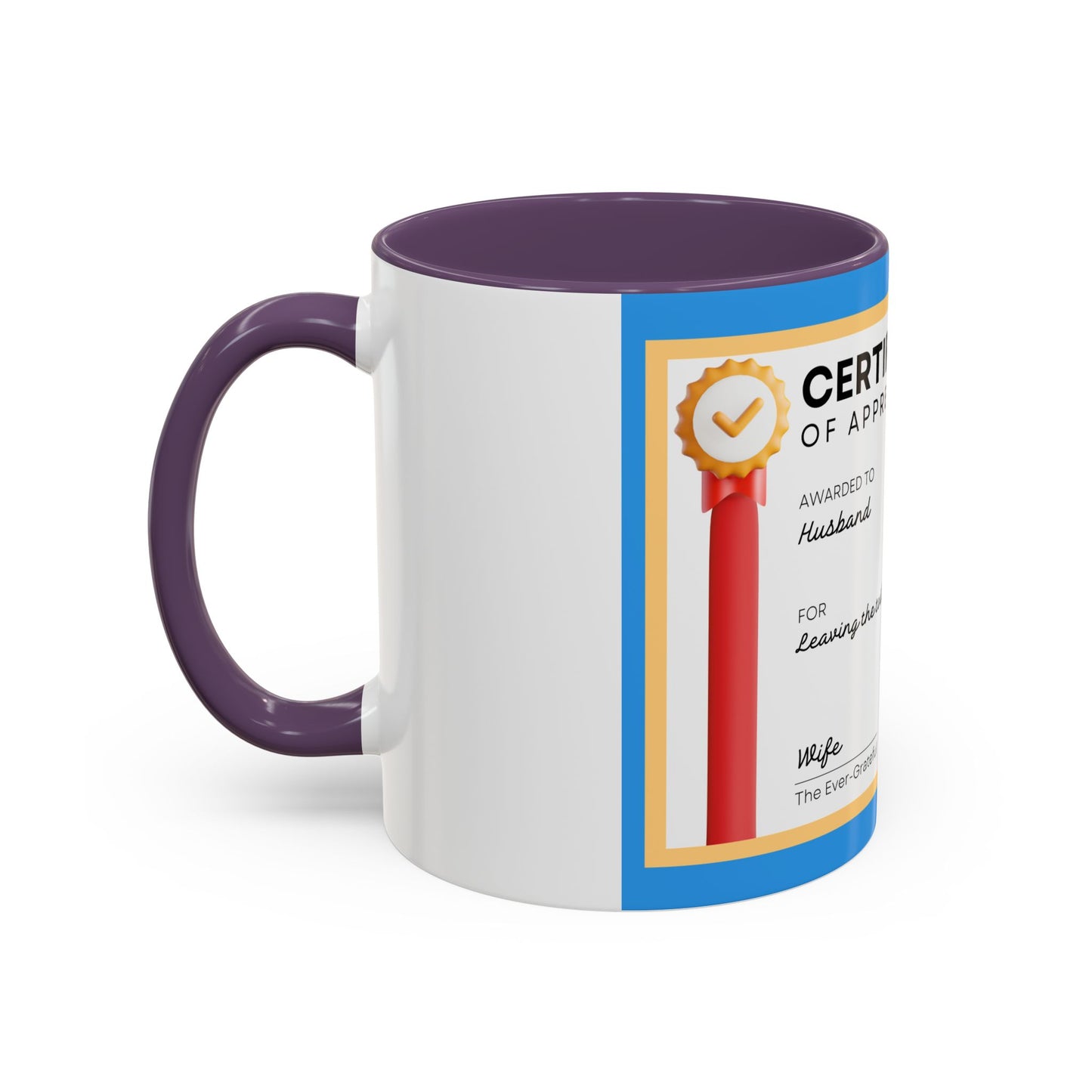 Appreciation Coffee Mug, Leave the Toilet Seat Down, Perfect Gift for Husband, Funny Mug, Award Mug, Cute Office Mug, 11oz & 15oz Options, Motivational Mug