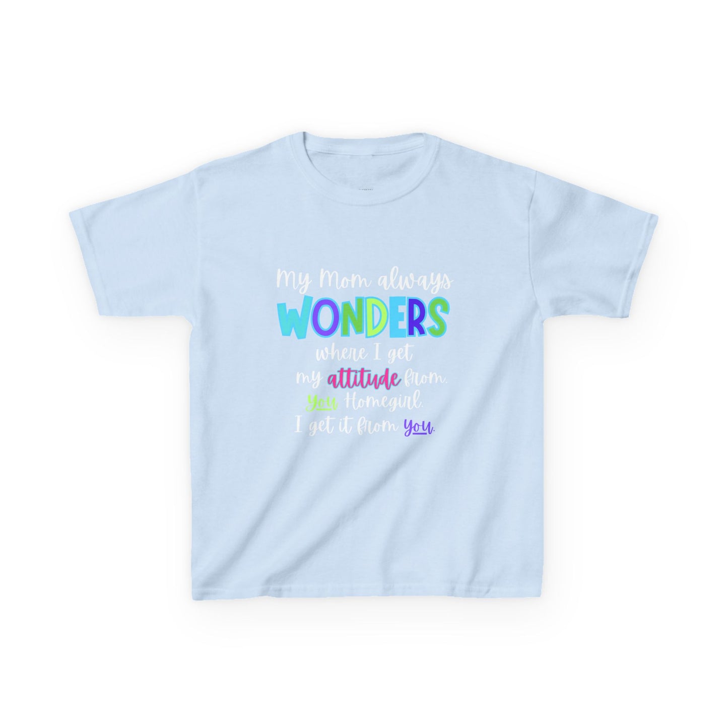 Colorful Kids Tee: 'My Mom Wonders Where I Get My Attitude From' | Fun Gift for Birthdays, Holidays, Everyday Wear, Unique Kids Apparel