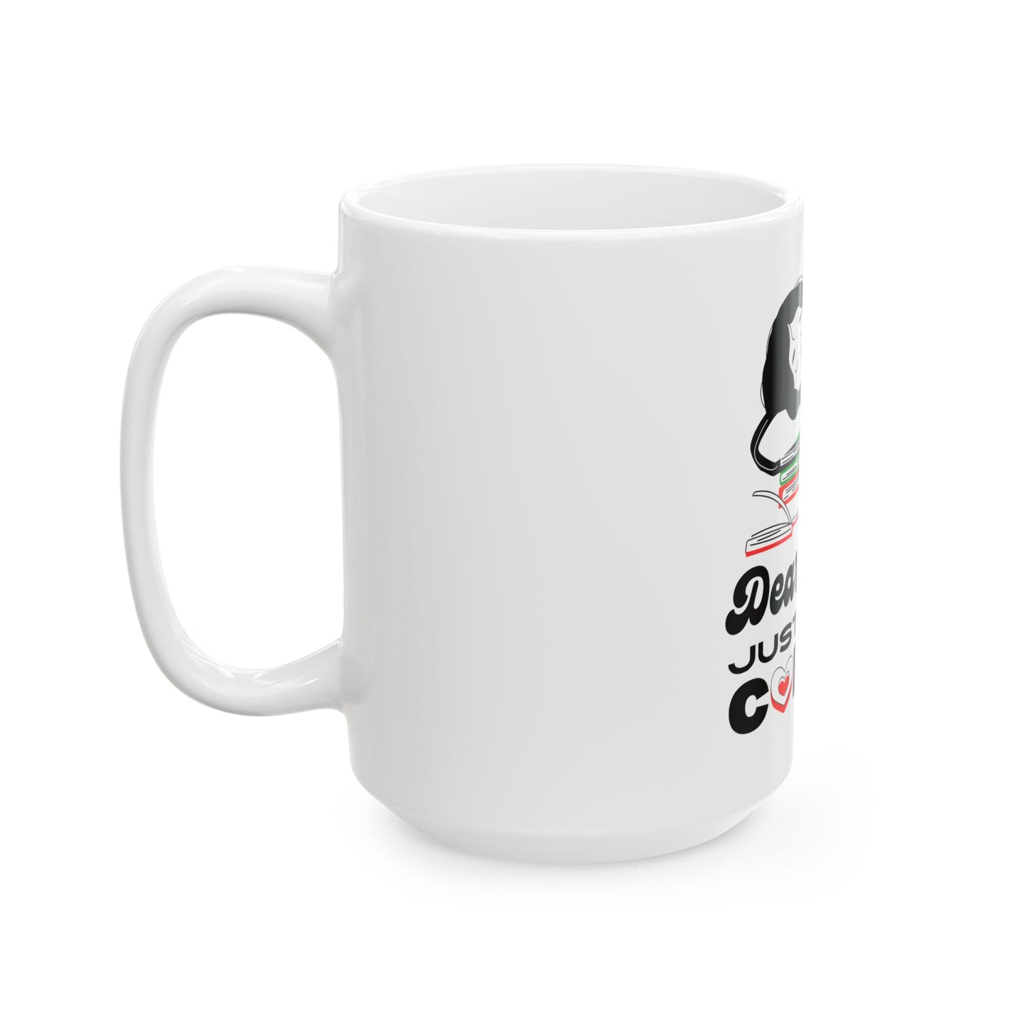 Dear Santa, Just Bring Coffee Mug, Funny Holiday Gift, Ceramic Coffee Cup, Christmas Present, Just Bring Coffee
