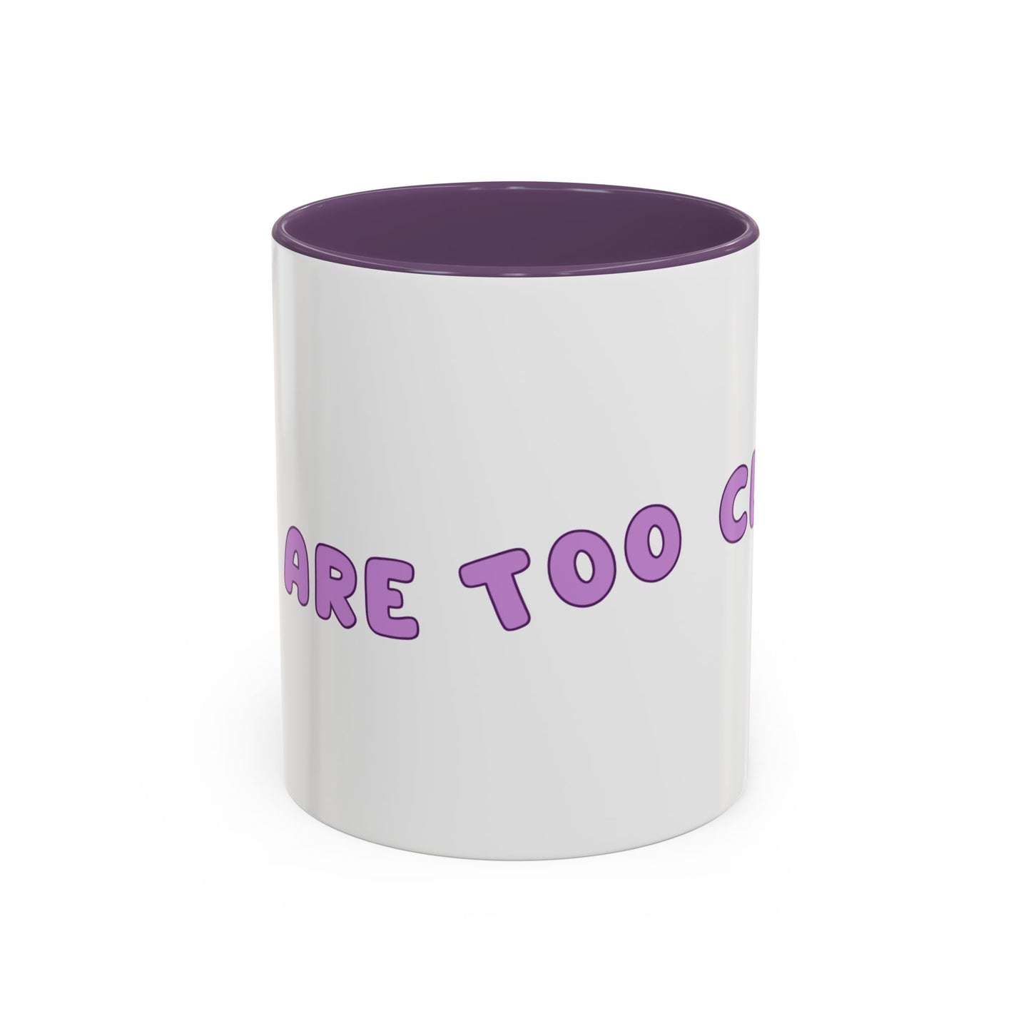You Are Too Close - Playful Accent Coffee Mug: Perfect Gift for Friends, Fun Décor, Coffee Lovers, Unique Kitchenware, Quirky Home Essentials