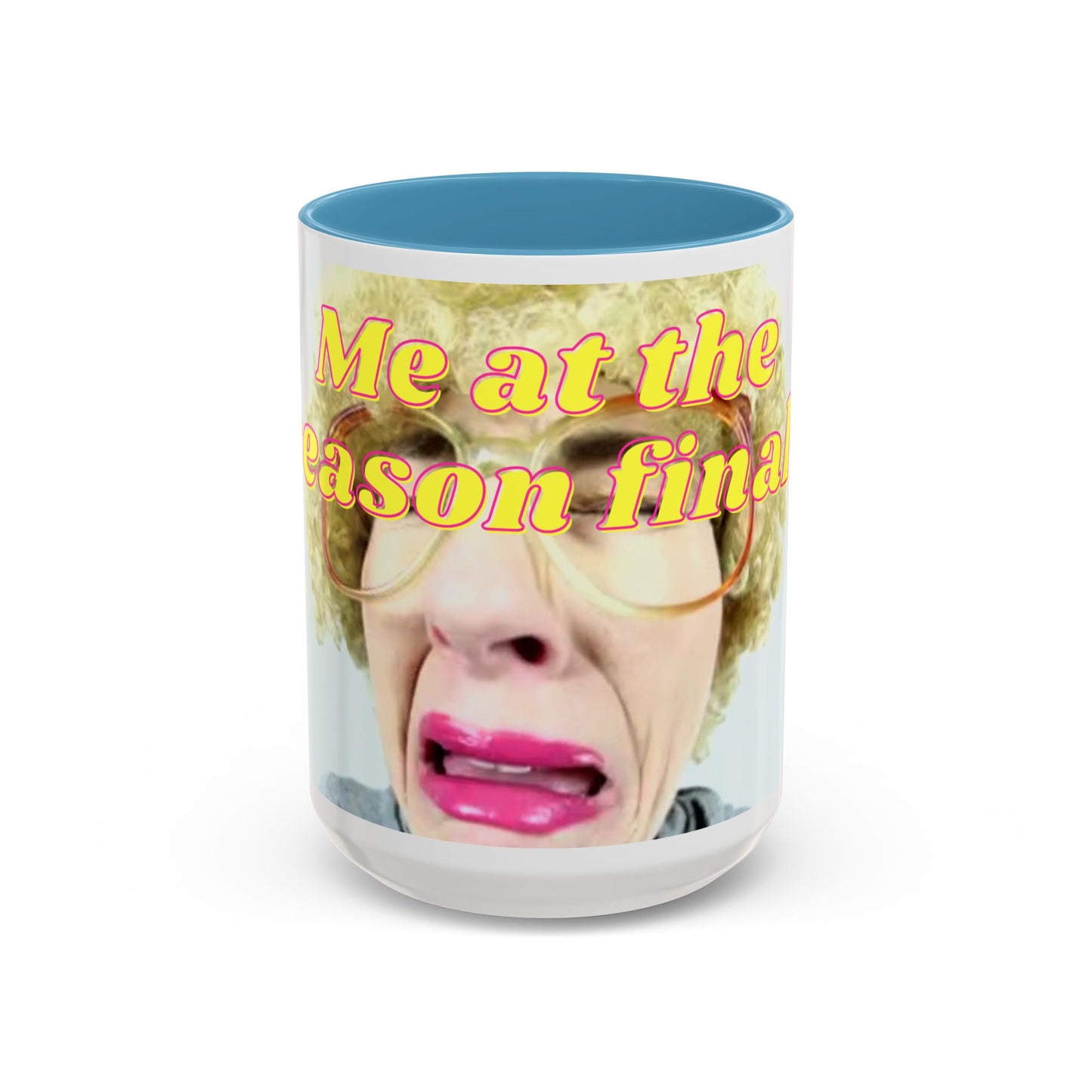 Humorous Accent Coffee Mug, "Me at the season finale", Funny Gift for TV Lovers, Comedy Merchandise, Unique Birthday Present, Fun Housewarming Mug