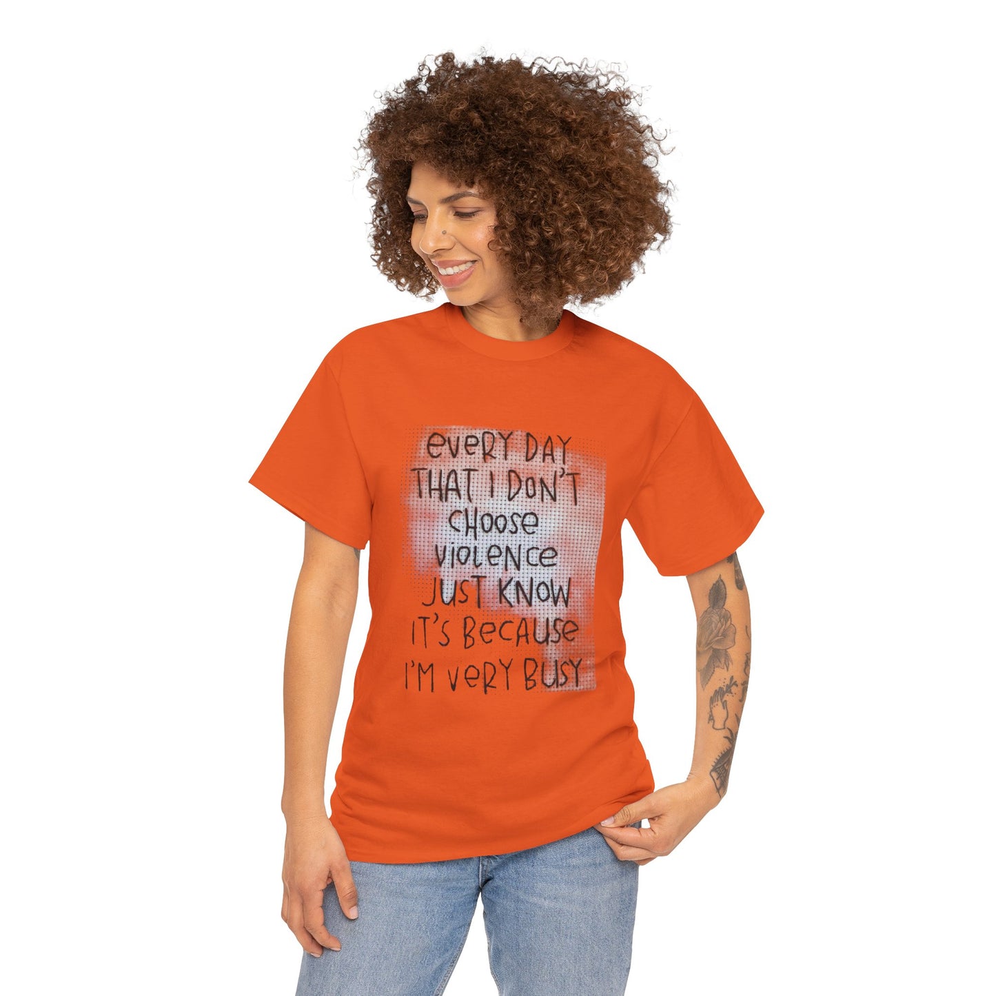 Inspirational Quote Unisex Tee - "Every Day That I Don't Choose Violence" Message, Casual Wear, Gift for Friends, Motivational