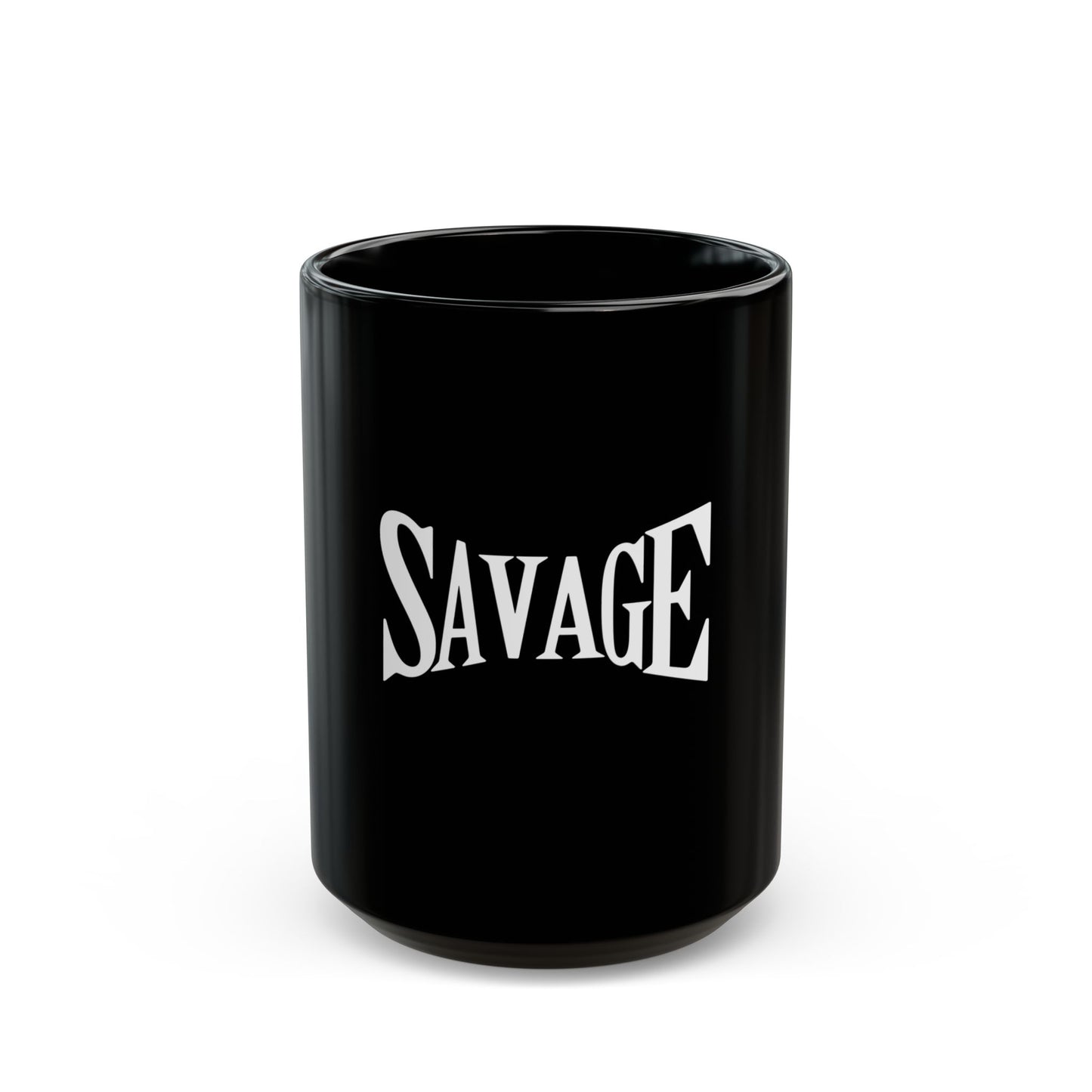 Savage Black Coffee Mug, Motivational Drinkware, Unique Gift for Coffee Lovers, Funny Office Mug, 11oz or 15oz