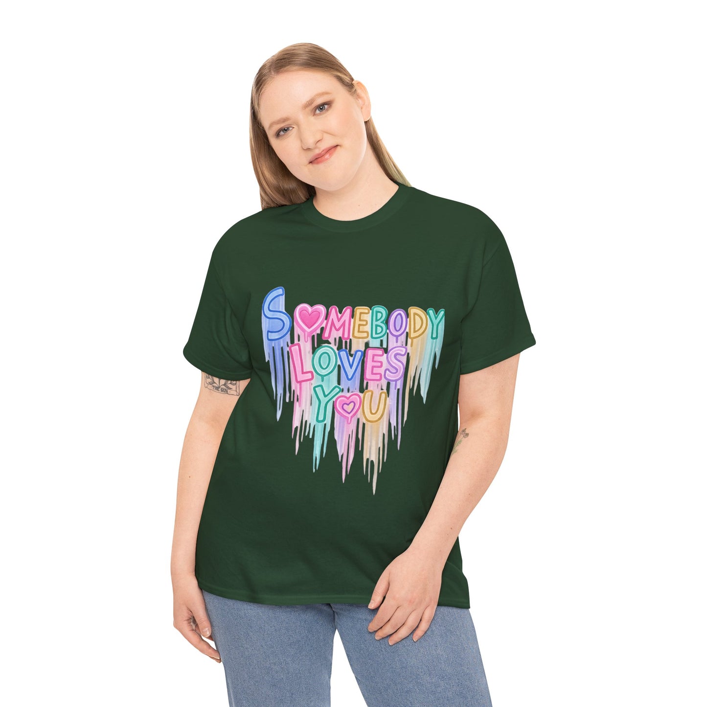 Somebody Loves You T‑Shirt — Colorful Drip Heart Message Tee