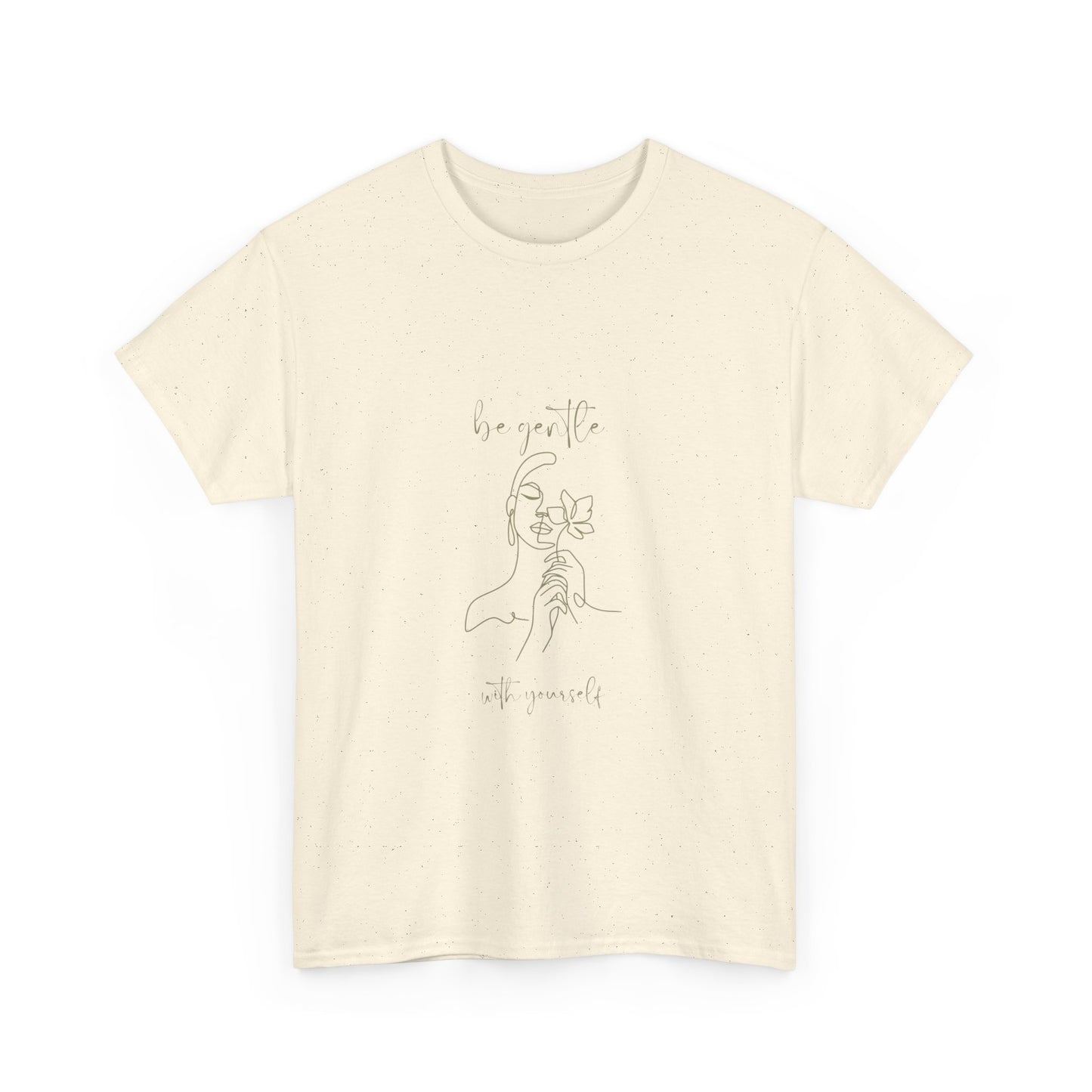 Be Gentle with Yourself - Unisex Heavy Cotton Tee, Cute Graphic Tee, 100% Cotton Ethically Grown and Harvested