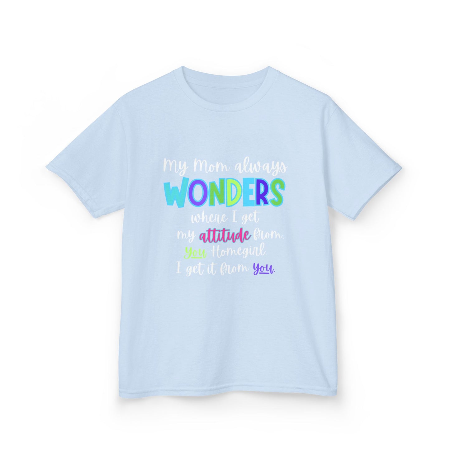 Colorful Kids Tee: 'My Mom Wonders Where I Get My Attitude From' | Fun Gift for Birthdays, Holidays, Everyday Wear, Unique Kids Apparel