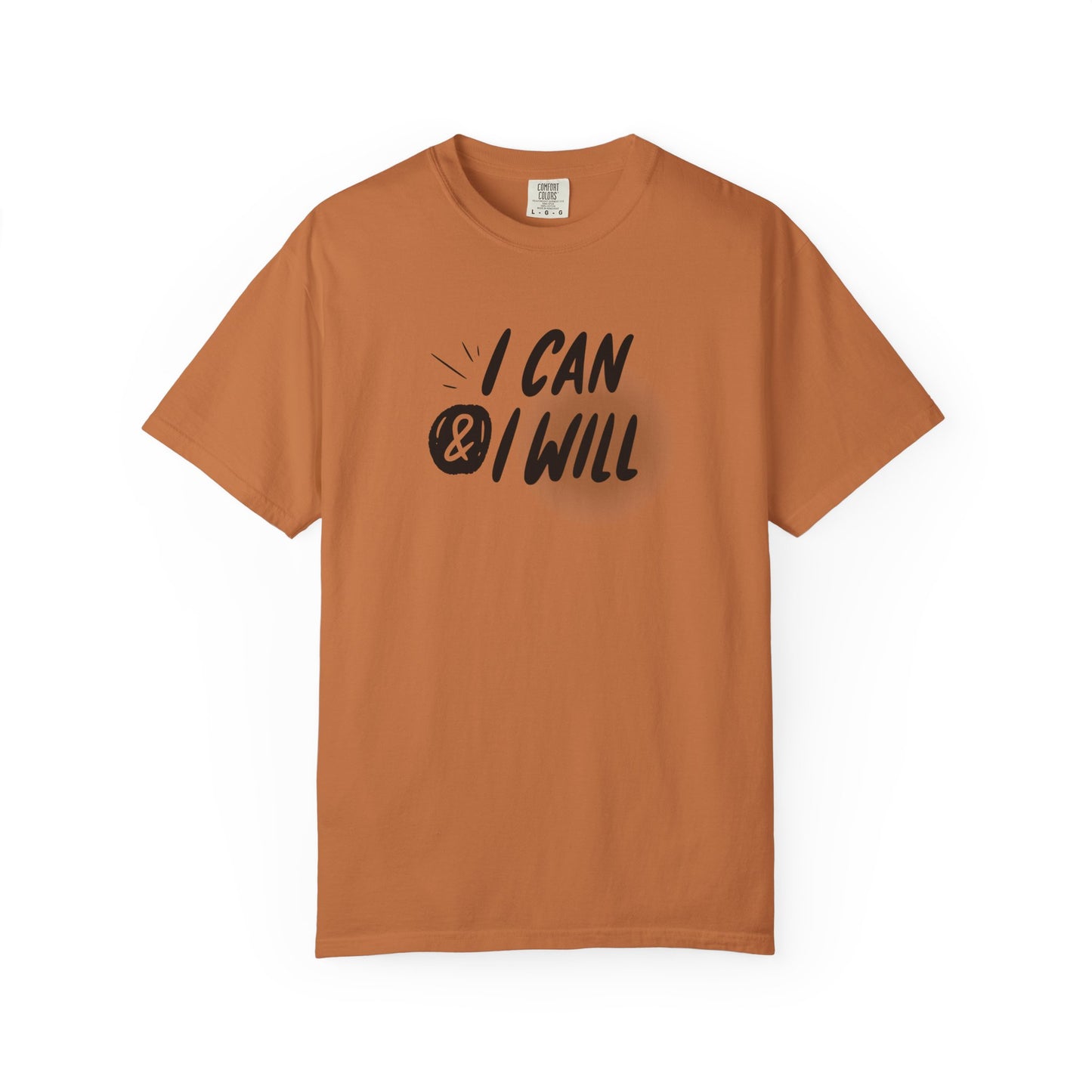 Motivational T-Shirt - Unisex Garment-Dyed Tee, Inspiring Quote, Gift for Friends, Workout Gear, Positive Affirmation Apparel