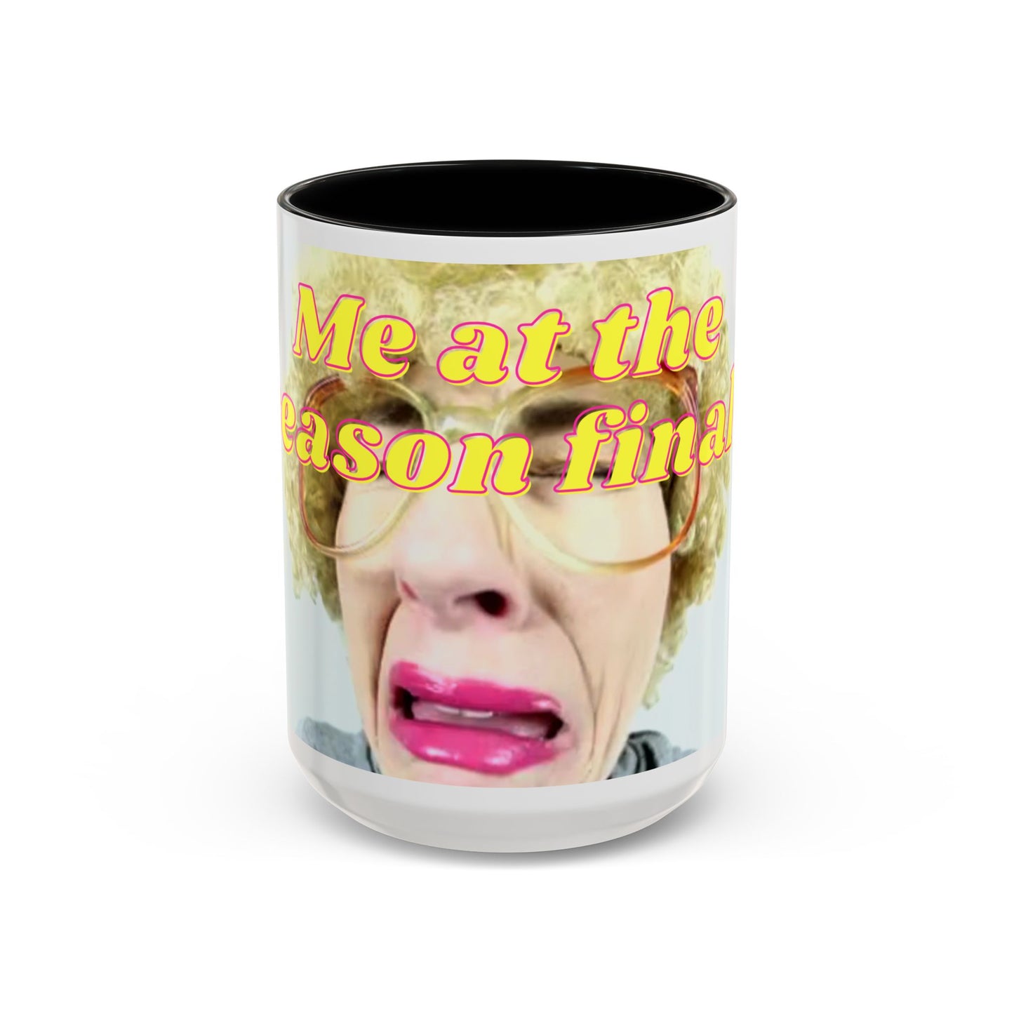 Humorous Accent Coffee Mug, "Me at the season finale", Funny Gift for TV Lovers, Comedy Merchandise, Unique Birthday Present, Fun Housewarming Mug