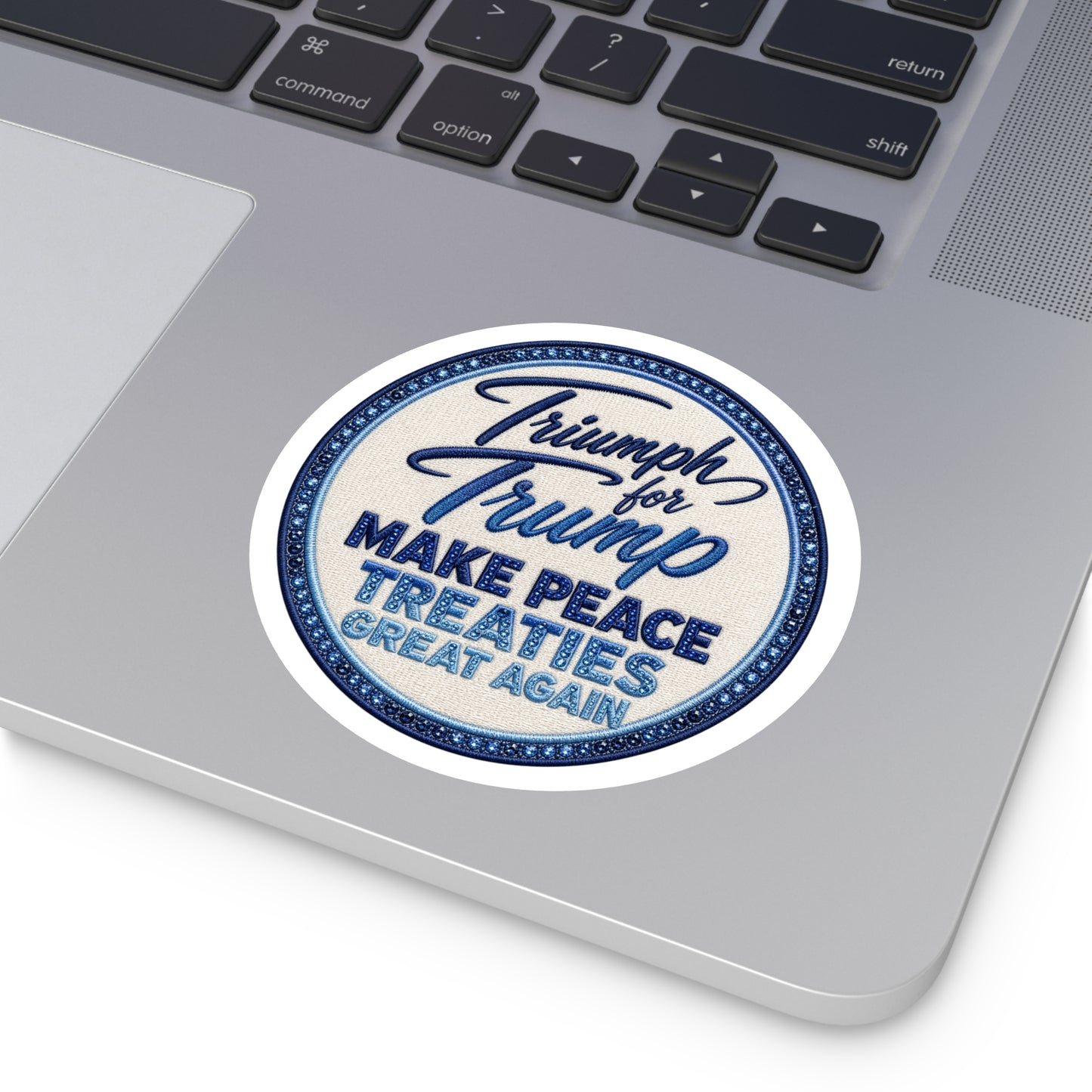 Round Political Sticker — “Make Peace Treaties Great Again”