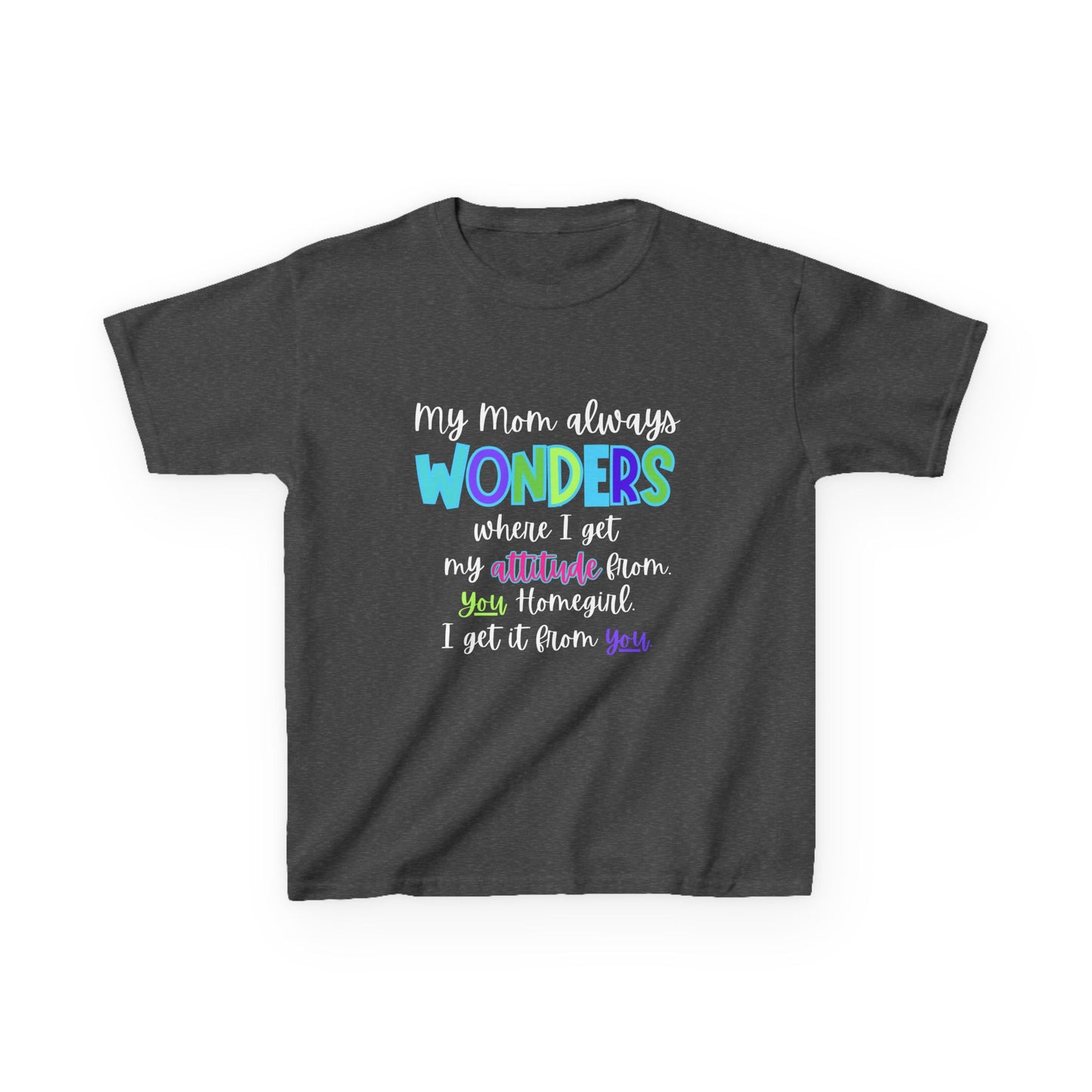 Colorful Kids Tee: 'My Mom Wonders Where I Get My Attitude From' | Fun Gift for Birthdays, Holidays, Everyday Wear, Unique Kids Apparel