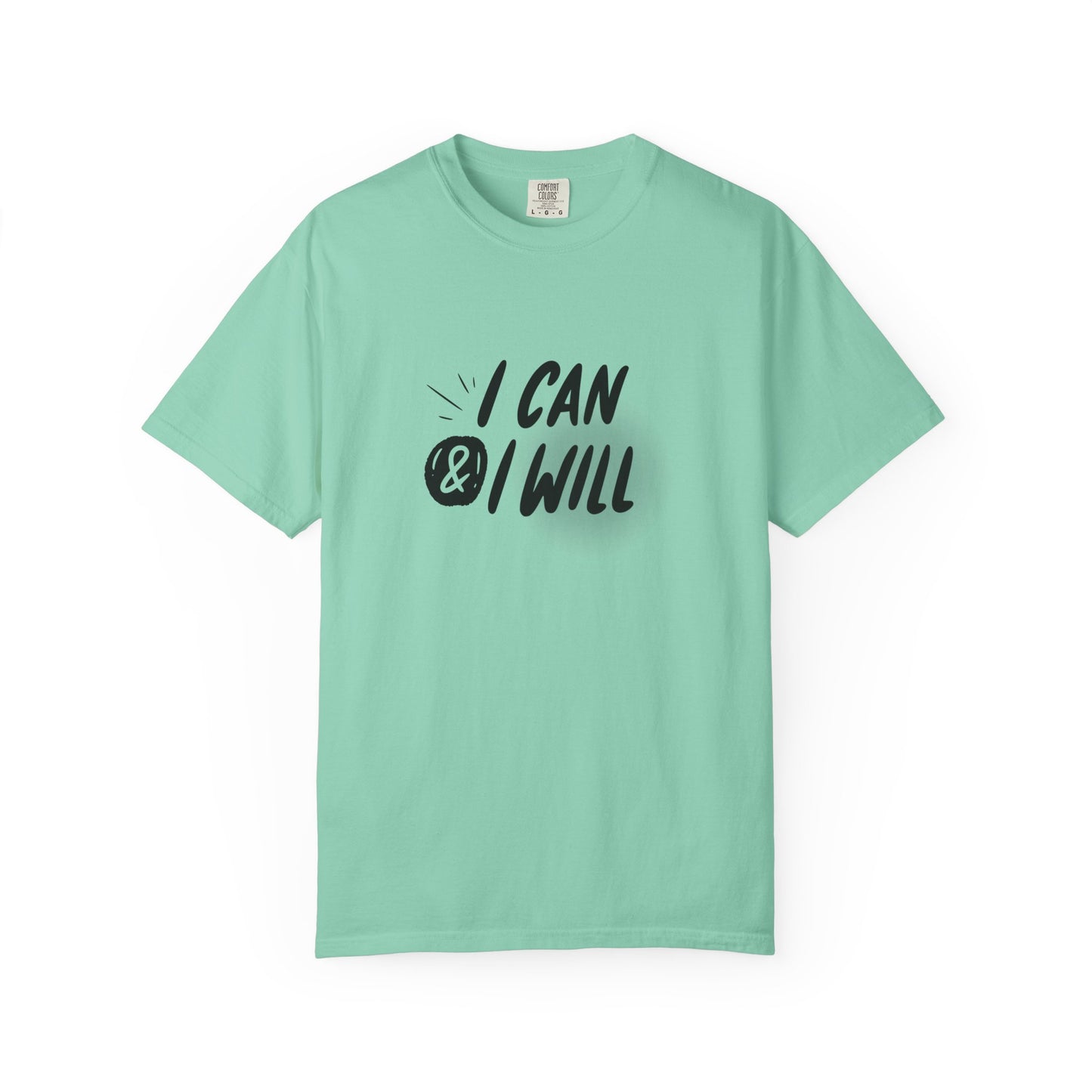 I Can & I Will Motivational T-Shirt - Unisex Graphic Tee
