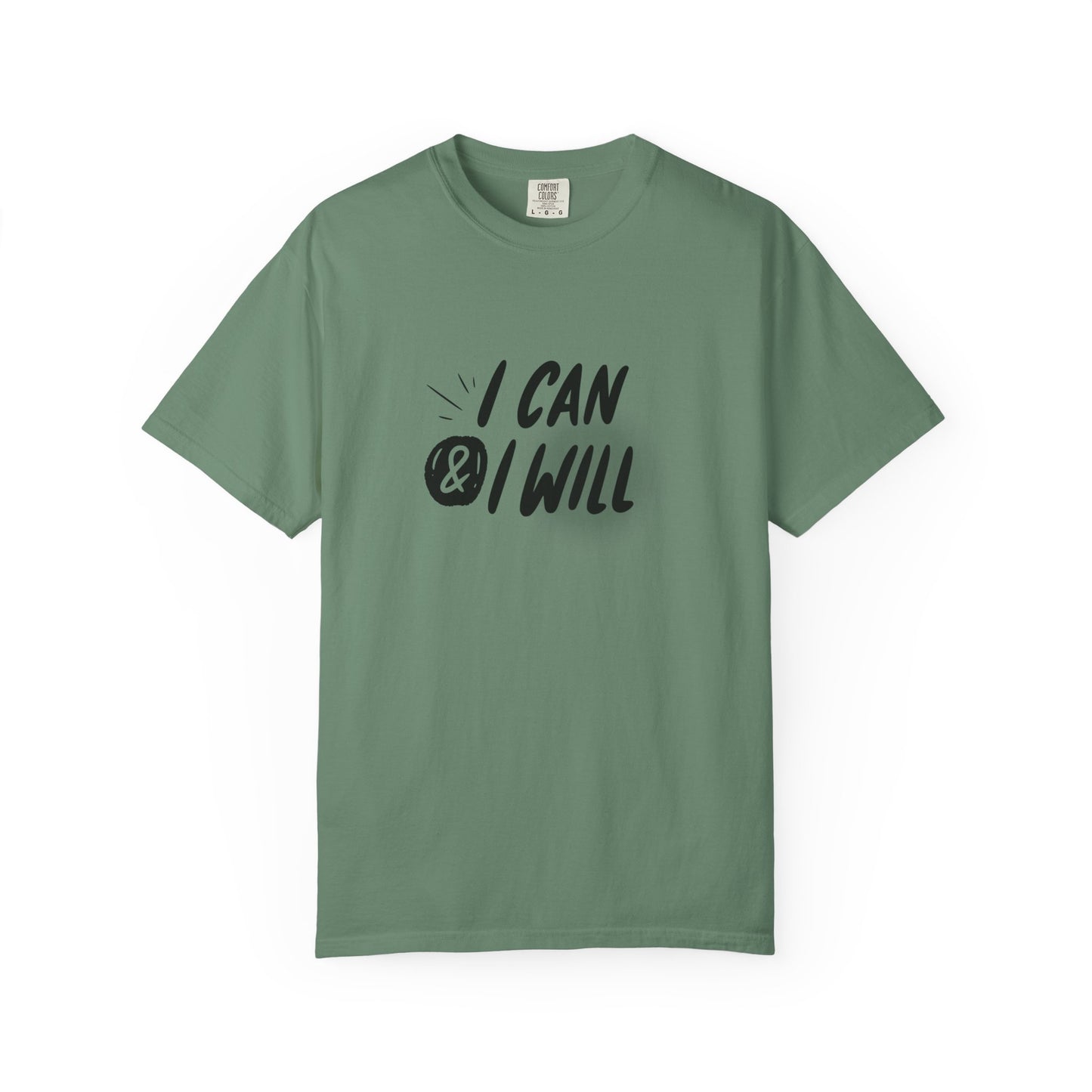 I Can & I Will Motivational T-Shirt - Unisex Graphic Tee