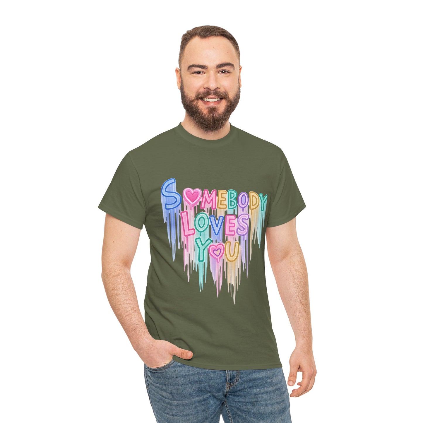 Somebody Loves You T‑Shirt — Colorful Drip Heart Message Tee