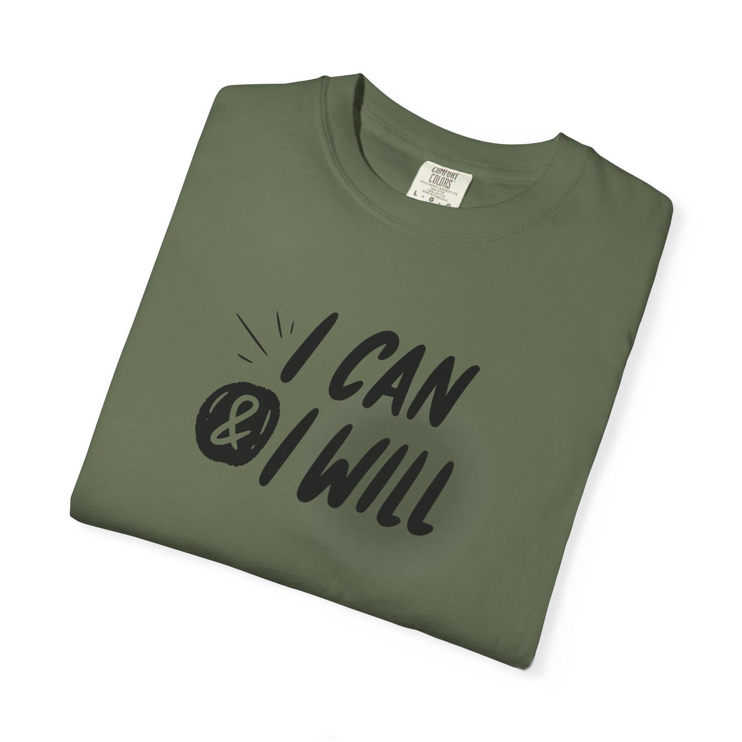 Motivational T-Shirt - Unisex Garment-Dyed Tee, Inspiring Quote, Gift for Friends, Workout Gear, Positive Affirmation Apparel