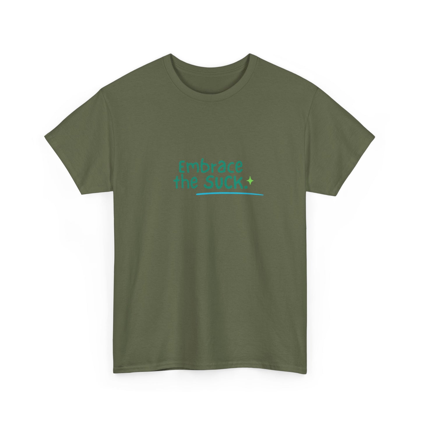 Unisex Heavy Cotton Tee - Embrace the Suck, Casual Tee, Motivational Shirt, Gift for Him/Her, Everyday Wear, Inspirational Apparel