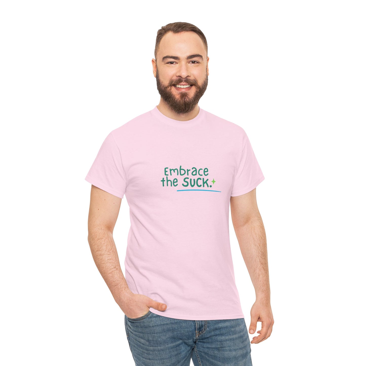 Unisex Heavy Cotton Tee - Embrace the Suck, Casual Tee, Motivational Shirt, Gift for Him/Her, Everyday Wear, Inspirational Apparel