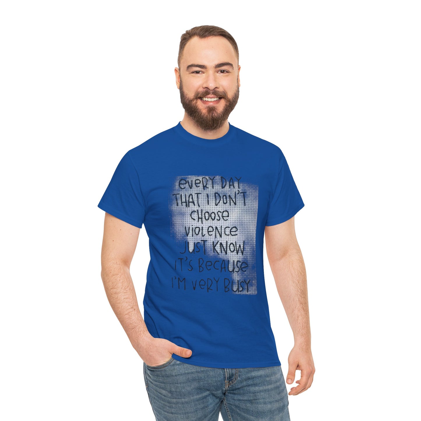 Inspirational Quote Unisex Tee - "Every Day That I Don't Choose Violence" Message, Casual Wear, Gift for Friends, Motivational