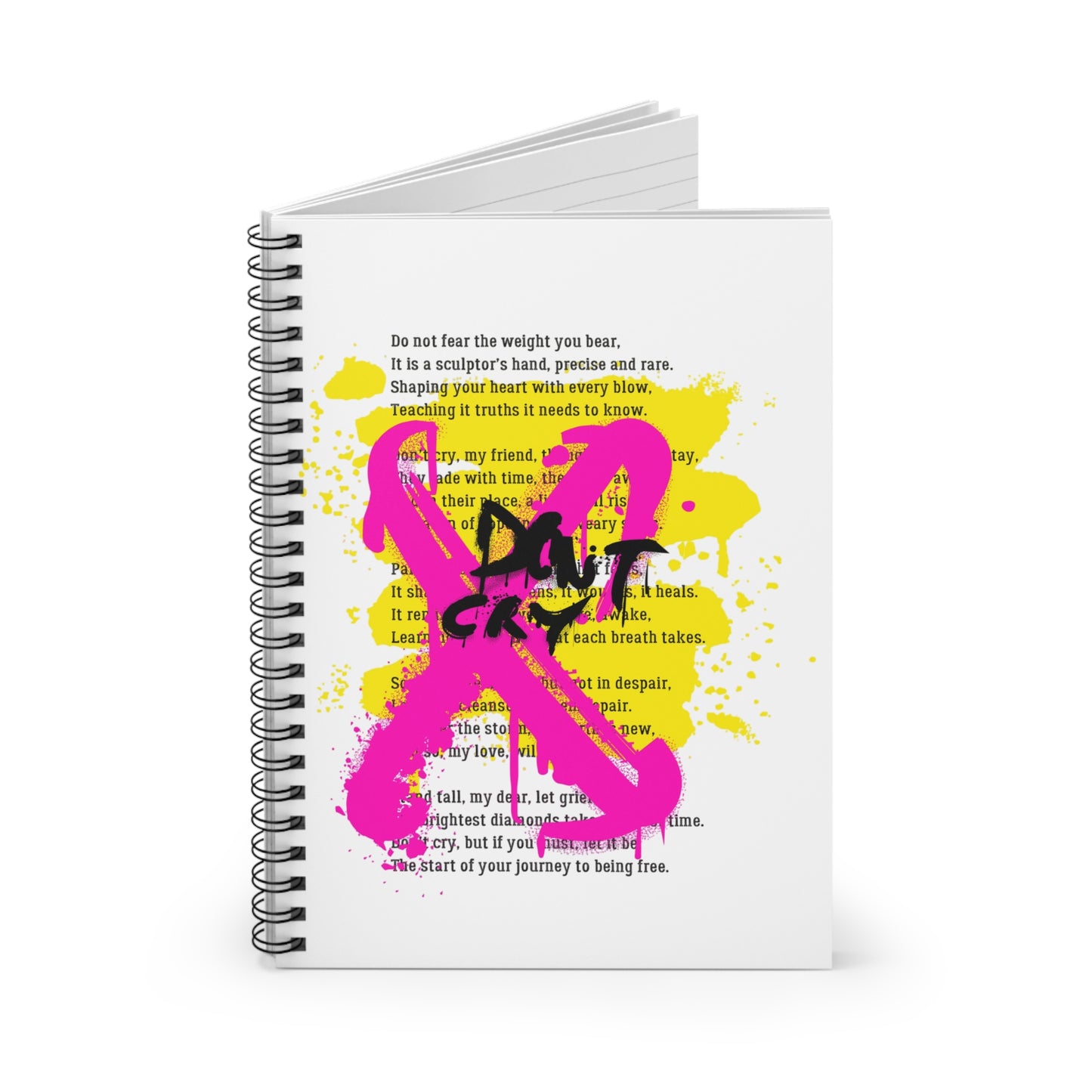 Don't Cry Empowering Spiral Notebook with Inspirational Quotes Poem | Ruled Line Journal for Creative Minds