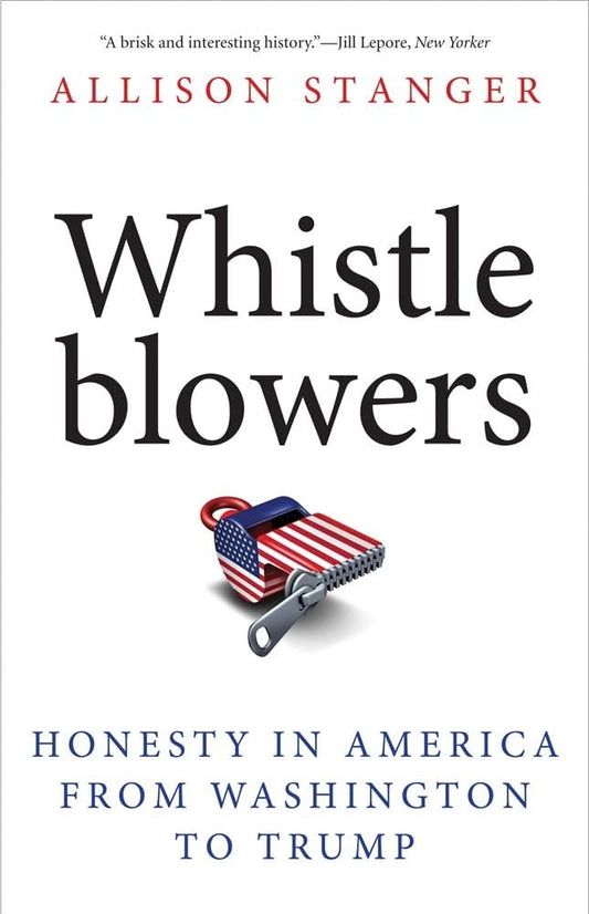 Whistleblowers: Honesty in America from Washington to Trump