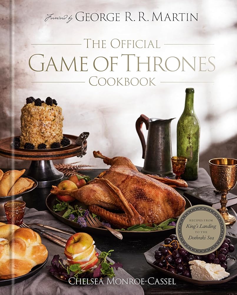 Official Game of Thrones Cookbook: Recipes from King's Landing to the Dothraki Sea