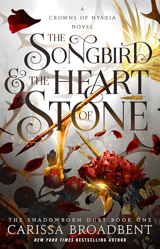 Songbird  & the Heart of Stone: The Shadowborn Duet, Book One
