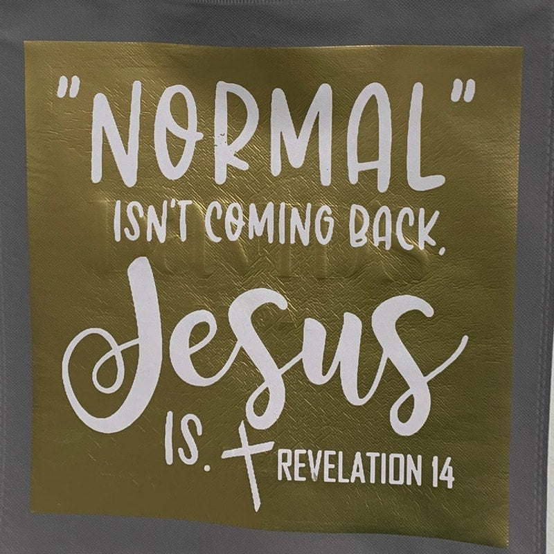 New Upcycled Hand Printed Normal Isn't Coming Back Jesus Is Shopper Tote Bag