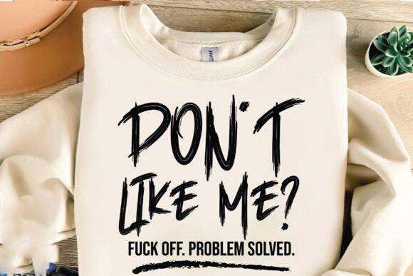Don't Like Me Graphic Tee